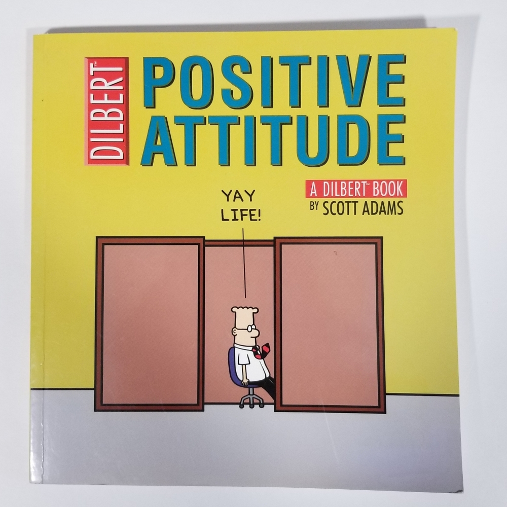 Positive Attitude: A Dilbert Collection